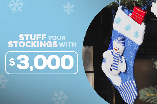 Stuff Your Stockings with $3,000
