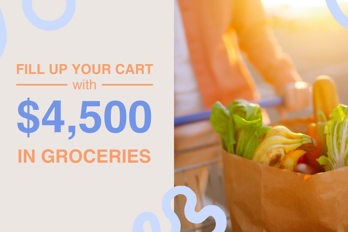 Fill up your cart with 4500 dollars in groceries
