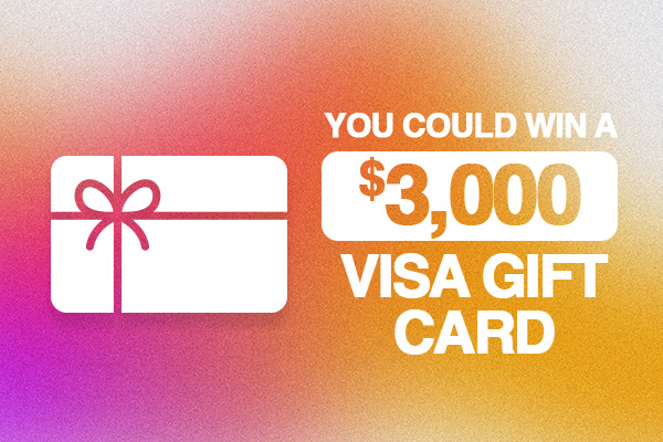 You Could Win A $3,000 Visa Gift Card