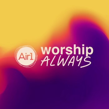 Air1 Worship Always
